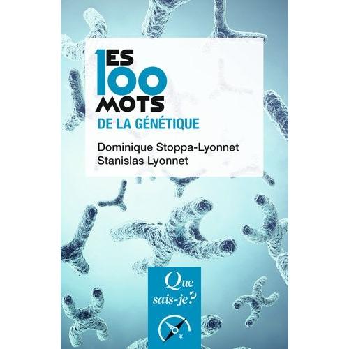 Les 100 Mots De La Génétique