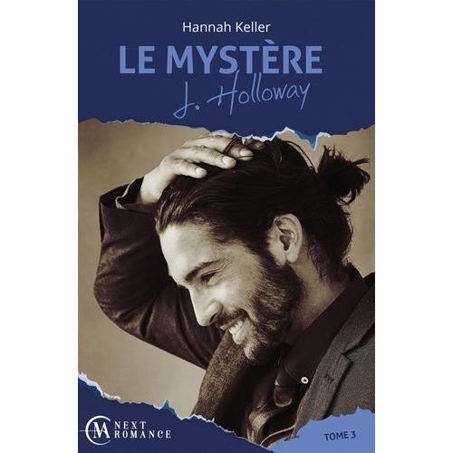 Le Mystère J Holloway - Tome 3