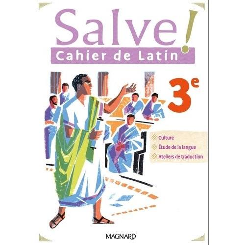 Cahier De Latin 3e Salve !