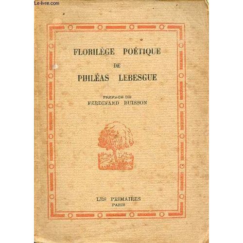 Florilège Poétique - Choix De Poemes Et De Chansons À L Usage Des Enfants.