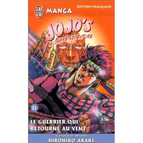 Jojo's Bizarre Adventure - Tome 11 : Le Guerrier Qui Retourne Au Vent