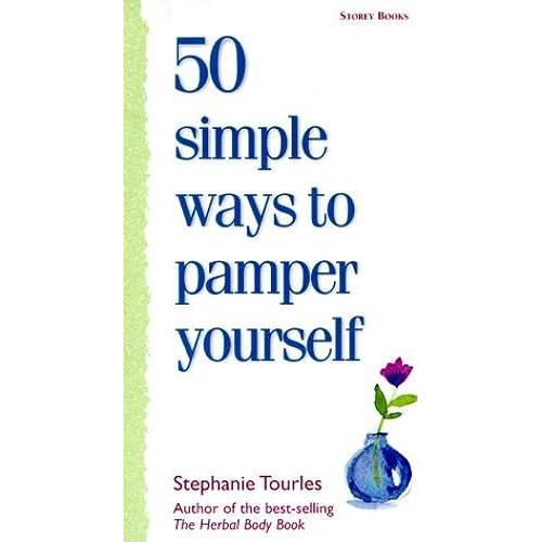 50 Simple Ways To Pamper Yourself