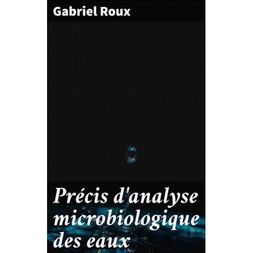 Précis D'analyse Microbiologique Des Eaux