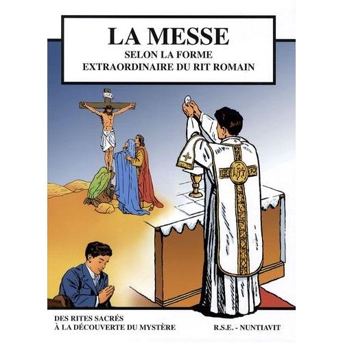 La Messe Selon La Forme Extraordinaire Du Rit Romain