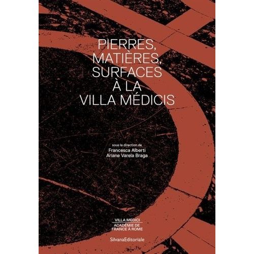 Pierres, Matières, Surfaces À La Villa Médicis