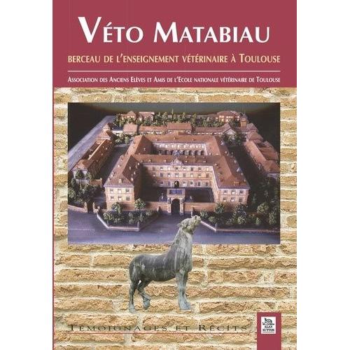 Véto Matabiau - Berceau De L'enseignement Vétérinaire À Toulouse