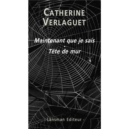 Maintenant Que Je Sais - Tête De Mur