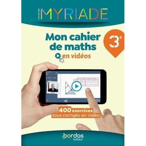 Mon Cahier De Maths En Vidéos 3e Myriade