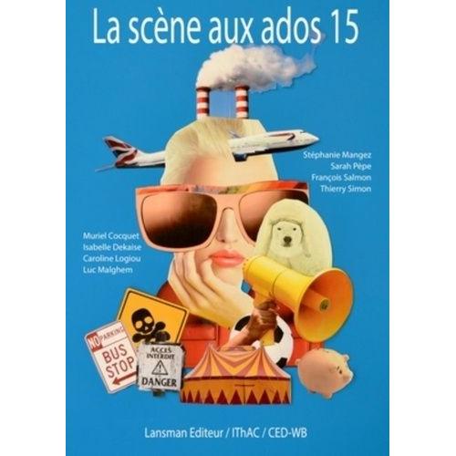 La Scène Aux Ados - Tome 15