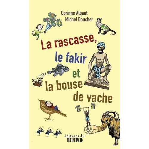 La Rascasse, Le Fakir Et La Bouse De Vache