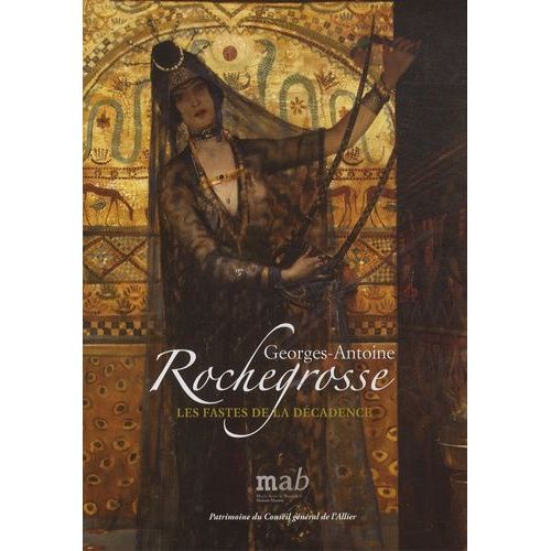 Georges-Antoine Rochegrosse - Les Fastes De La Décadence