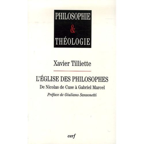 L'église Des Philosophes De Nicolas De Cuse À Gabriel Marcel