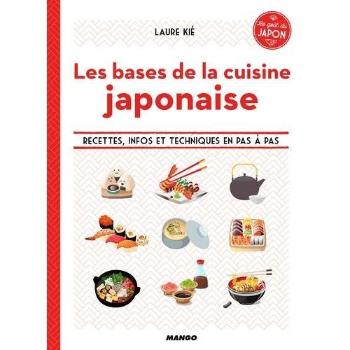 Les Bases De La Cuisine Japonaise - Recettes, Infos Et Techniques En Pas À Pas