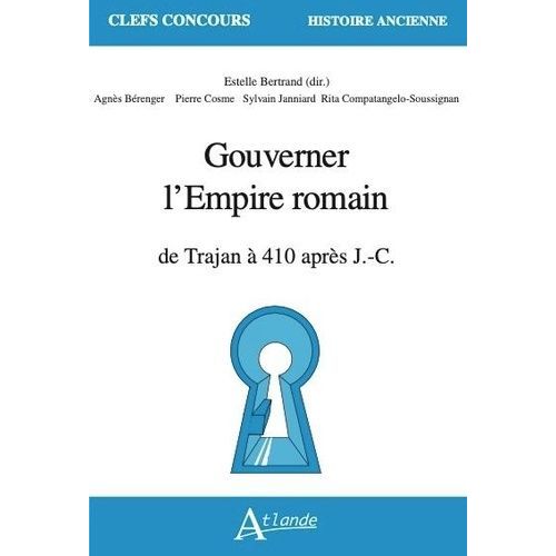 Gouverner L'empire Romain - De Trajan À 410 Apr - J.-C