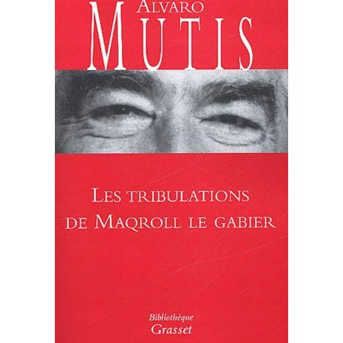 Les Tribulations De Maqroll Le Gabier