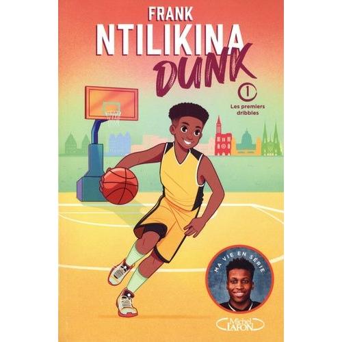 Dunk Tome 1 - Les Premiers Dribbles