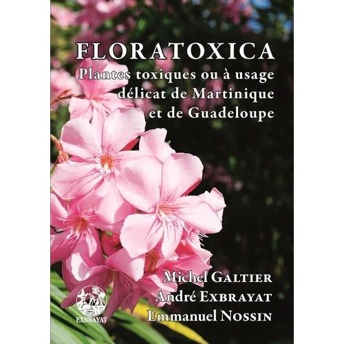Floratoxica - Plantes Toxiques Ou À Usage Délicat De Martinique Et De Guadeloupe