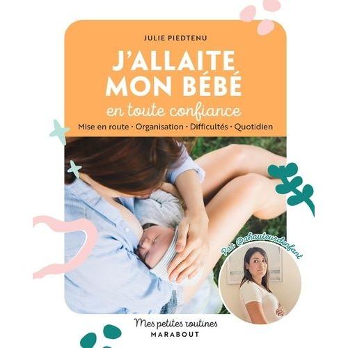 J'allaite Mon Bébé En Toute Confiance