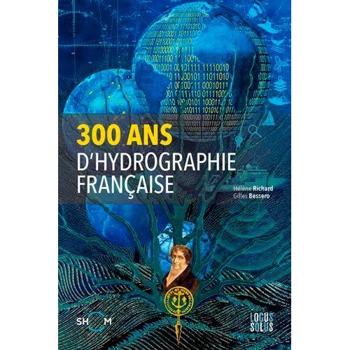300 Ans D'hydrographie Française