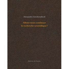Allons-Nous Continuer La Recherche Scientifique ? - Suivi De Comment Je Suis Devenu Militant