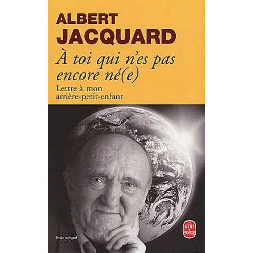 A Toi Qui N'es Pas Encore Né(E). Lettre À Mon Arrière Petit-Enfant