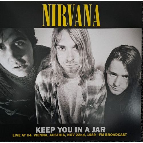 Nirvana - Keep You In A Jar (Live At U4, Vienna, Austria, Nov 22nd, 1989 - Fm Broadcast)