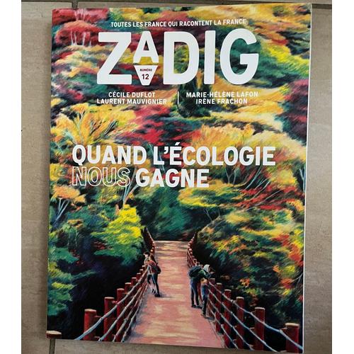 Magazine Zadig N 12 Quand L Écologie Nous Gagne Cécile Duflot Laurent Mauvignier 