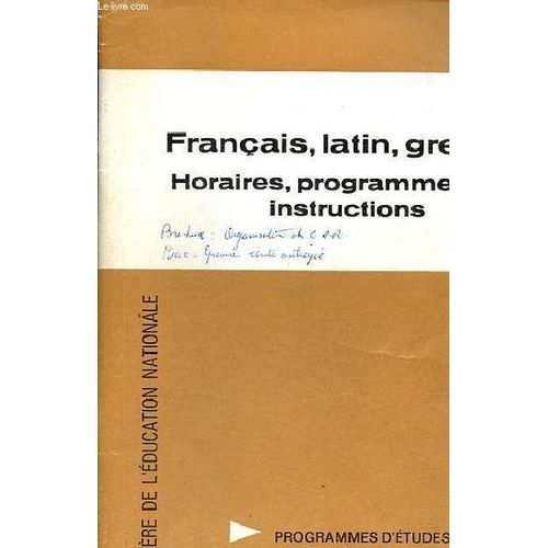 Horaires, Programmes, Instructions Français - Latn - Grec - 1967. - Brochure N°64 Pg.