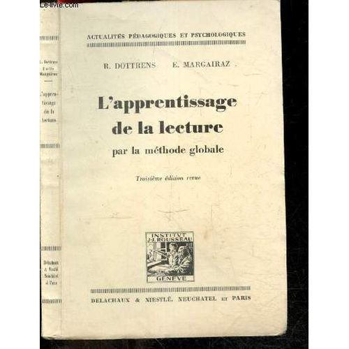 L Apprentissage De La Lecture Par La Methode Globale - 3e Edition Revue - Collection Actualites Pedagogiques Et Psychologiques