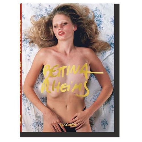 Bettina Rheims. 40th Ed Tasschen (Grand Format)