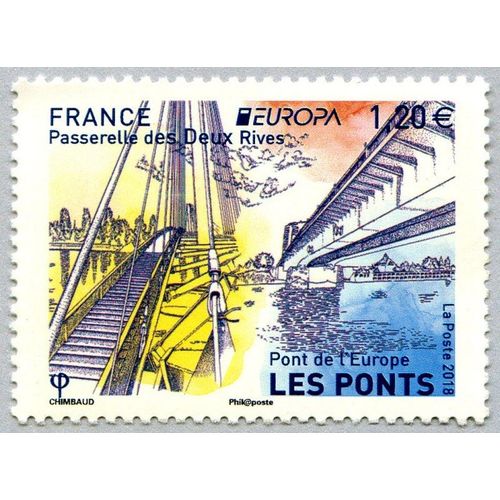 France 2018, Très Beau Timbre Neuf** Luxe Yvert 5218, Europa - Les Ponts, Passerelle Des Deux Rives À Lyon Et Pont De L'europe À Strasbourg.