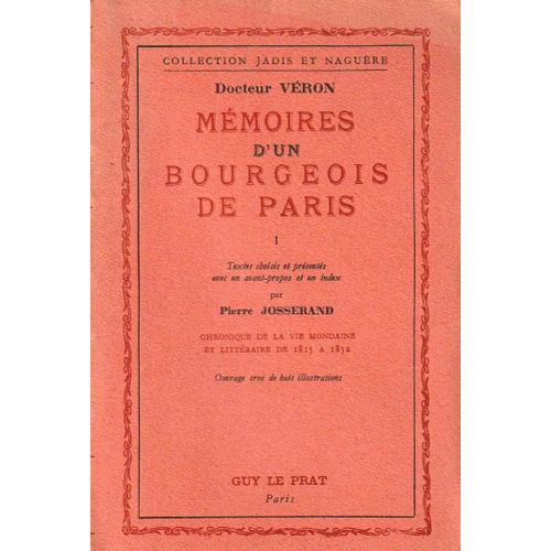 Mémoires D'un Bourgeois De Paris (Tome 1) - Docteur Véron (Guy Le Prat Éditeur/Collection Jadis Et Naguère, Édité En 1945)