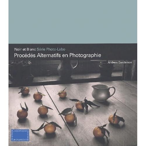 Procédés Alternatifs En Photographie