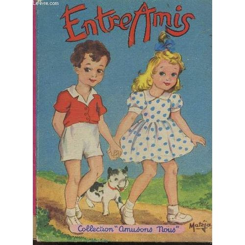 Entre Amis - Collection Amusons Nous, Album N°3 - Jean Mimie Et Foufoute : Et L Arbre De Noel - Dans Promenade En Foret - Dans Jeux De Neige - Rendent Service - Pris Dans L Orage - A La Campagne
