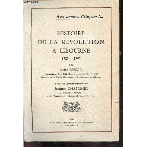 Histoire De La Revolution A Libourne 1789-1795 + Envoi De L Auteur
