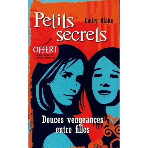 Petits Secrets, Tome 1 : Douces Vengeances Entre Filles