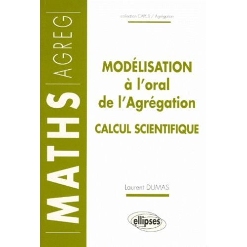 Modélisation À L'oral De L'agrégation - Option Calcul Scientifique