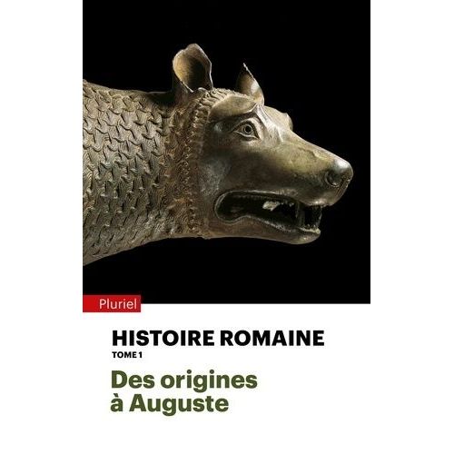 Histoire Romaine - Tome 1, Des Origines À Auguste