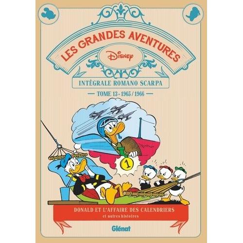 Les Grandes Aventures - Intégrale Romano Scarpa Tome 13 - 1965/1966 - Donald Et L'affaire Des Calendriers Et Autres Histoires