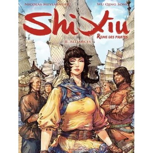 Shi Xiu, Reine Des Pirates - Tome 2 - Alliances