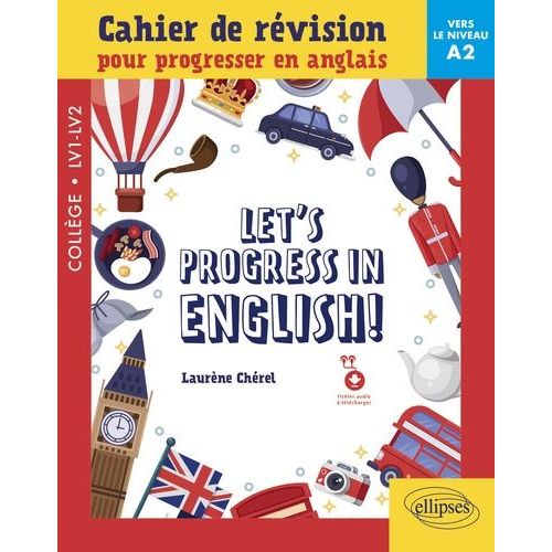 Let's Progress In English! - Cahier De Révision Pour Progresser En Anglais, Vers Le Niveau A2