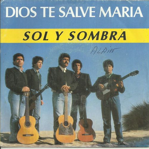 Sol Y Sombra : Dios Te Salve Maria (Rafael De Leon, Lopez Quiroga Clavero, Valle Beltran, Manuel Pareja Obregon) 4'00 / Dios Te Maria (Version Club) 3'22