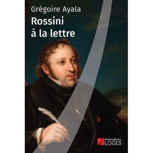 Rossini À La Lettre