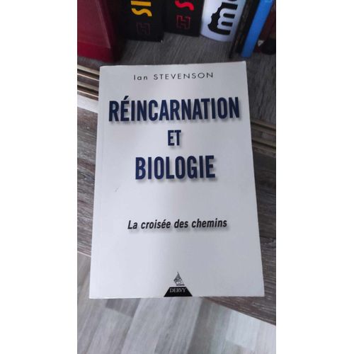 Réincarnation Et Biologie : La Croisée Des Chemins   De Ian Stevenson