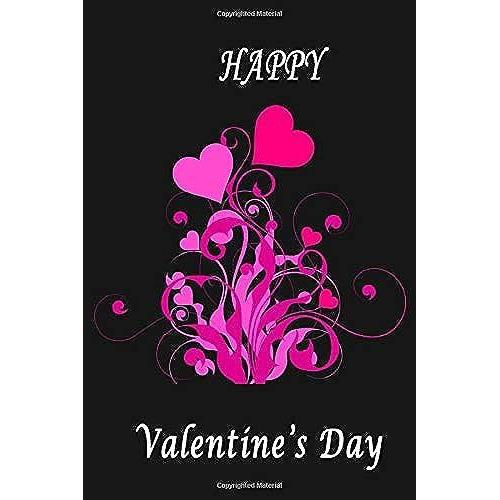 Happy Valentine's Day: Sentimental Love Journal Notebook, 6 X 9 Inches,120 Lined Writing Pages, Matte Finish