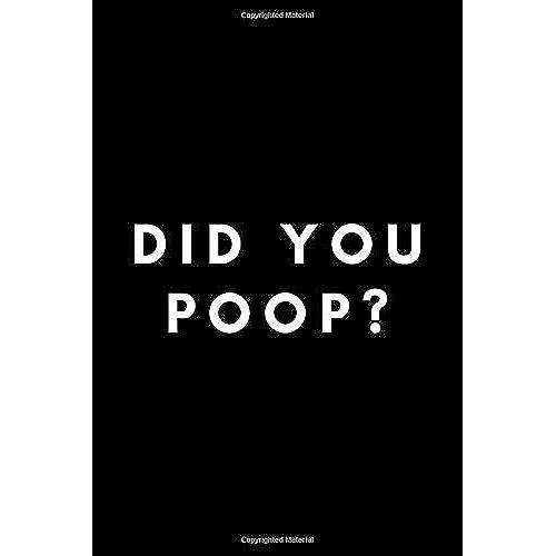 Did You Poop?: Funny Daycare Provider Notebook Gift Idea - 120 Blank Lined Pages (6" X 9") Hilarious Gag Present