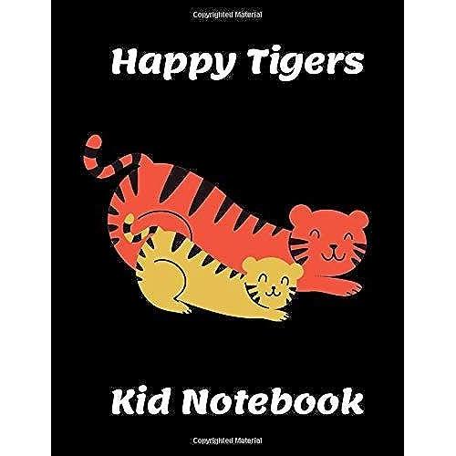 Happy Tigers Kid Notebook: Animal Notebook, Kids Notebook,Outdoor, Adventure Book, Motivational Notebook, Journal, Diary (110 Pages, Lined, 8.5" X 11") (Kids Notebooks)
