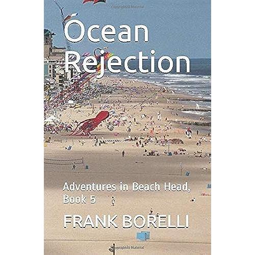 Ocean Rejection: Adventures In Beach Head, Book 5