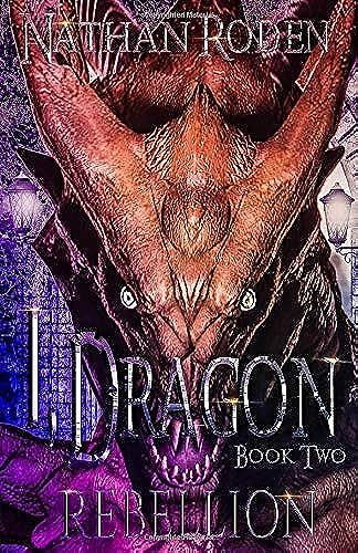 Rebellion: I, Dragon Book 2