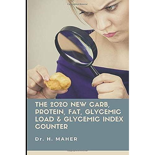 The 2020 New Carb, Protein, Fat, Glycemic Load & Glycemic Index Counter - Expanded, Revised, And Updated: Your Personal Food-Counting Companion For Keto, Atkins, Paleo, Dash & Low-Carb Diets